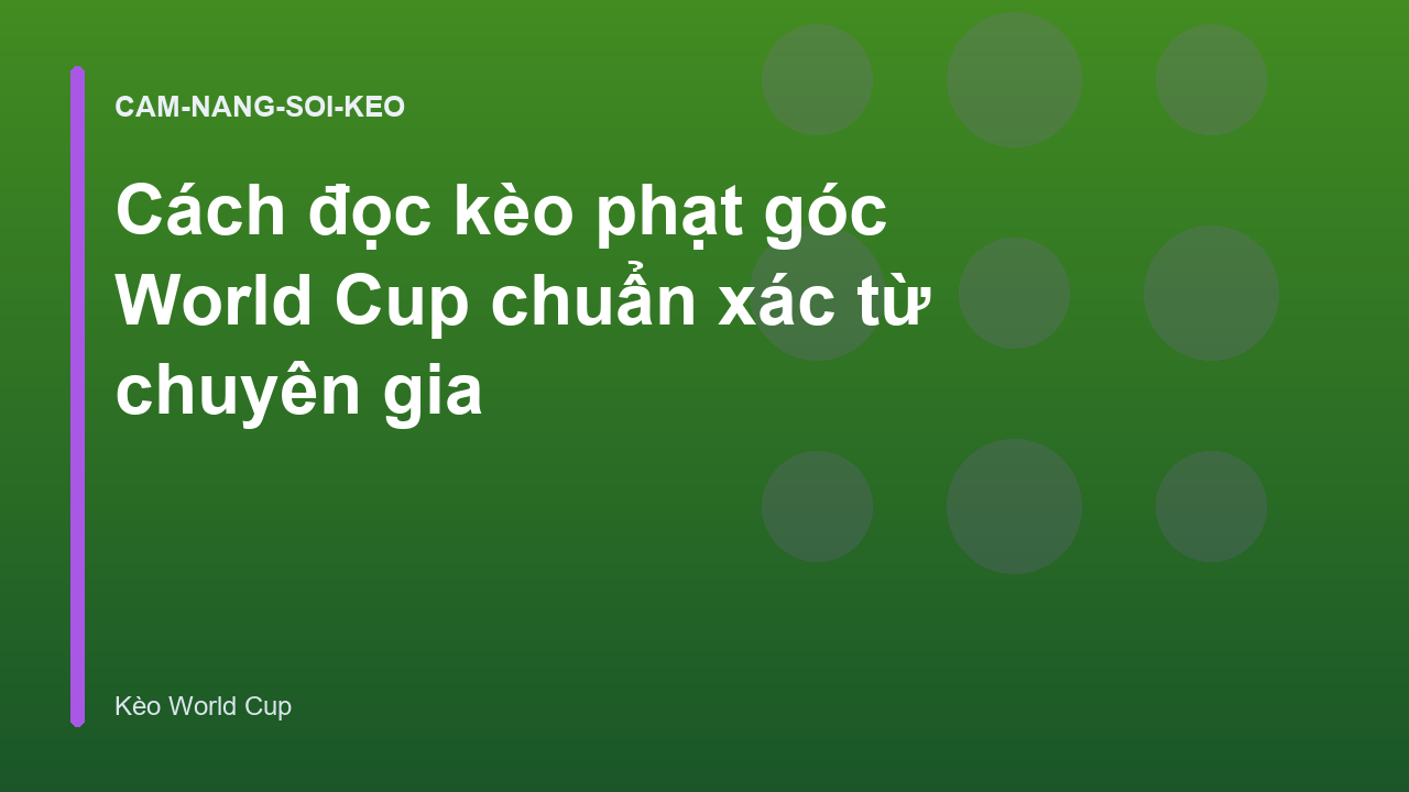 Read more about the article Cách đọc kèo phạt góc World Cup chuẩn xác từ chuyên gia