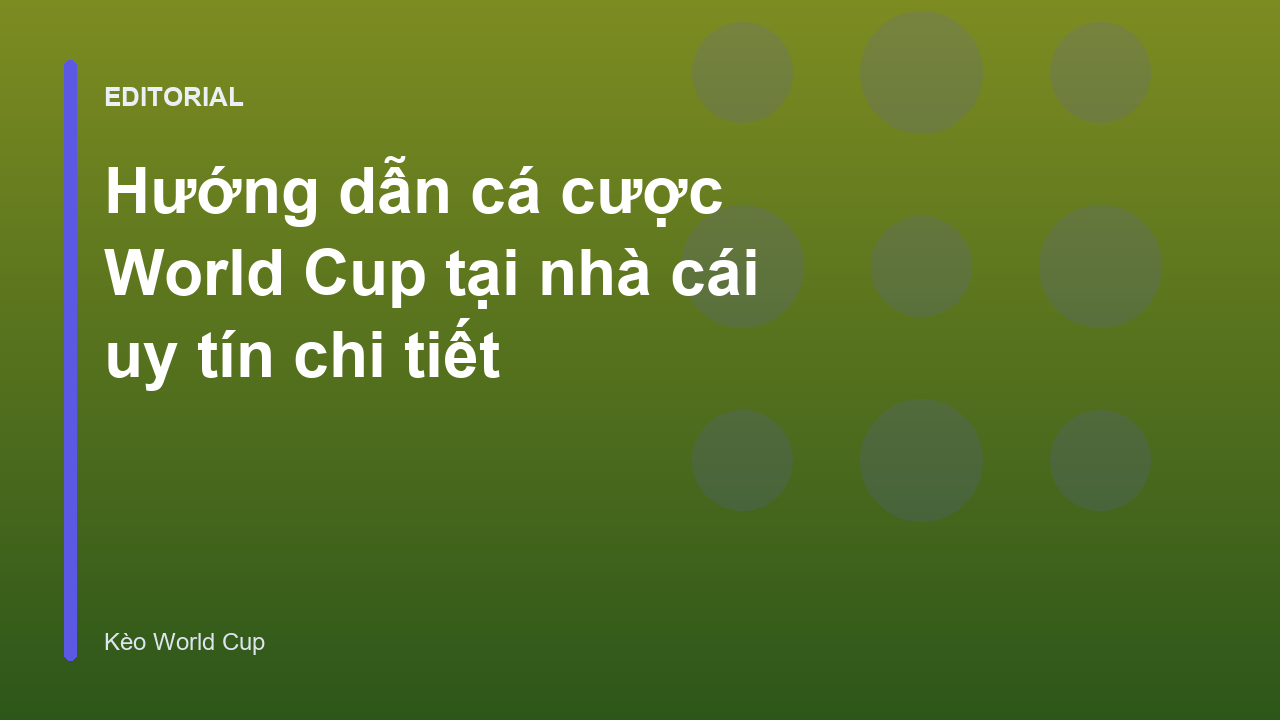 Hướng dẫn đăng ký tài khoản cá cược World Cup