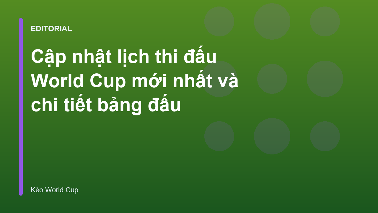 Lịch thi đấu World Cup mới nhất