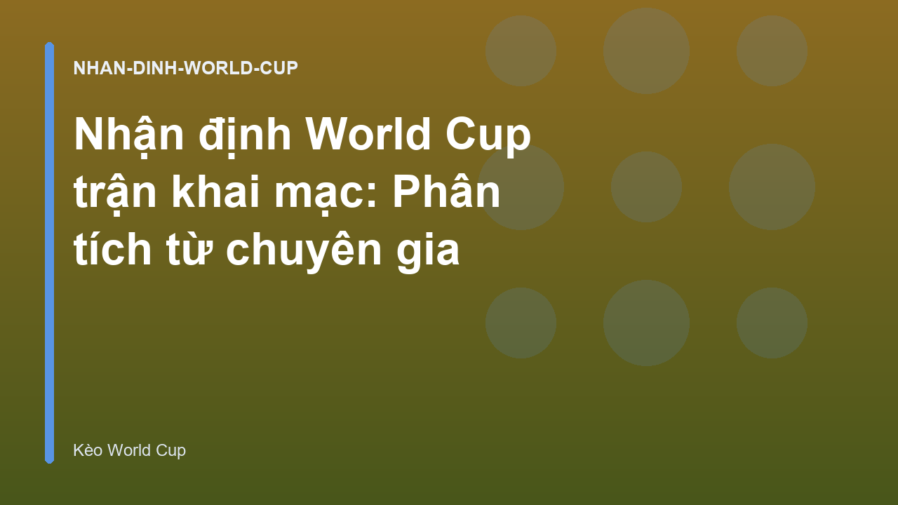 Read more about the article Nhận định World Cup trận khai mạc: Phân tích từ chuyên gia
