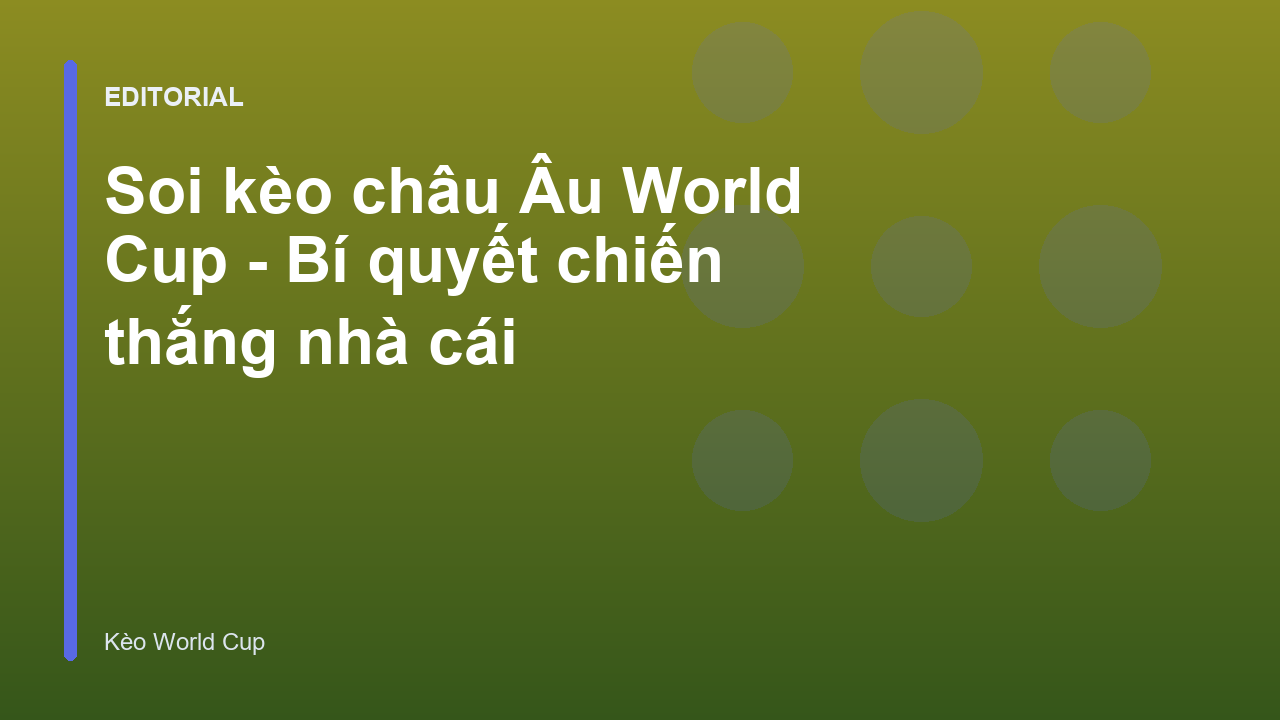 Người chơi đang phân tích kèo châu Âu World Cup